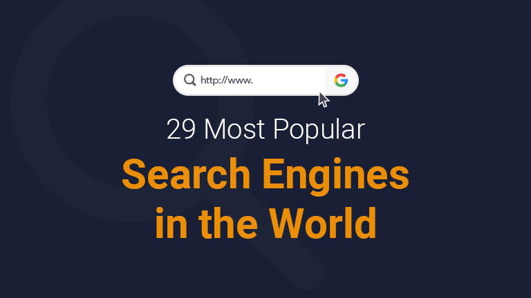 Meet the 7 Most Popular Search Engines in the World