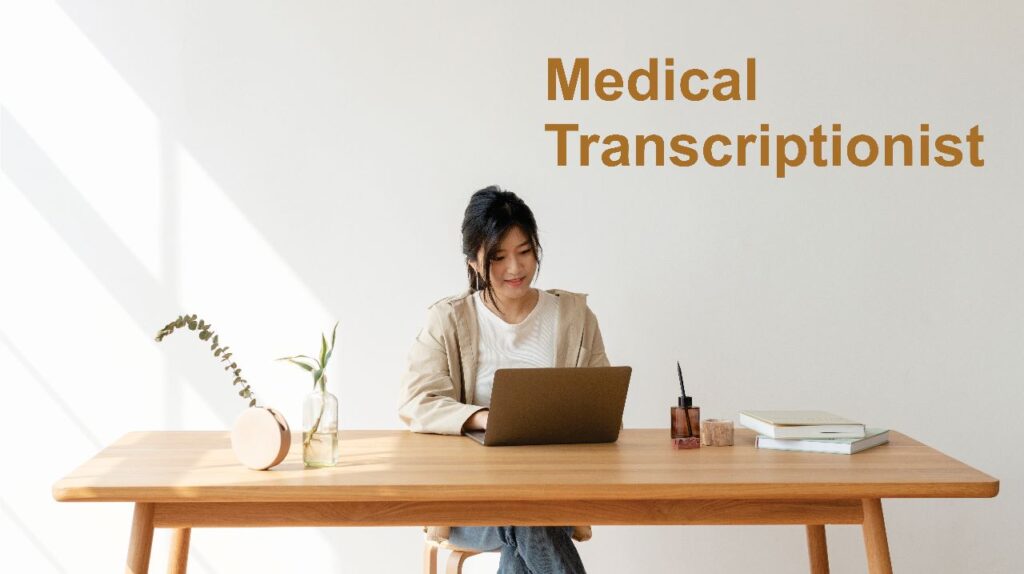 Medical transcriptionist