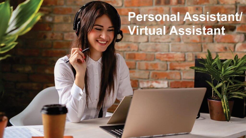 Personal Assistant or virtual assistant