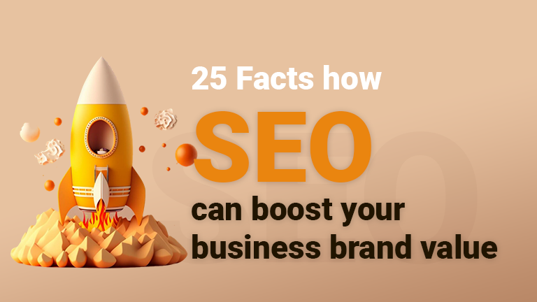 25-facts-how-seo-benefits-can-boost-your-business-brand-value