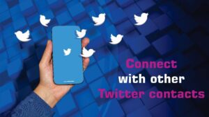 Connect with other twitter contacts