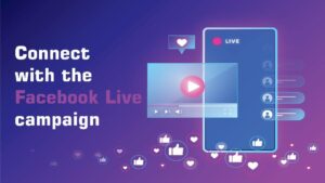 Connect with the Facebook Live campaign - social media marketing idea